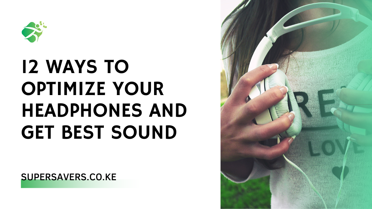 12 Ways to Optimize Your Headphones and Get Best Sound