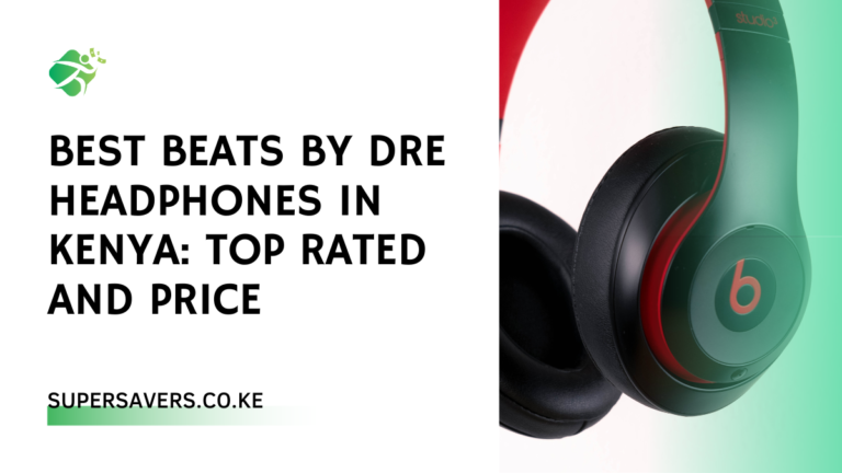 Best Beats by Dre Headphones in Kenya: Top Rated and Price