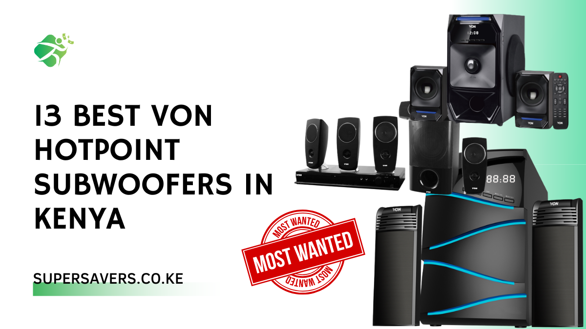 Best VON Hotpoint Subwoofers in Kenya: Reviews and Prices