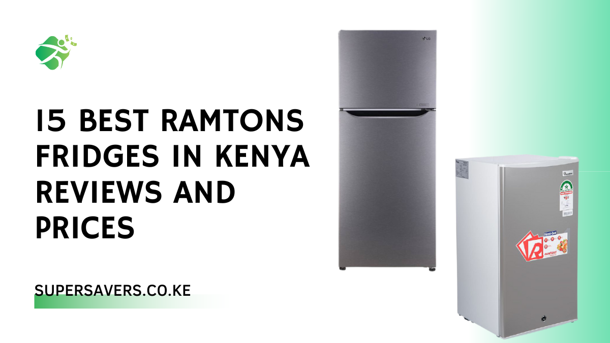 Best Ramtons fridges in Kenya Reviews and Prices
