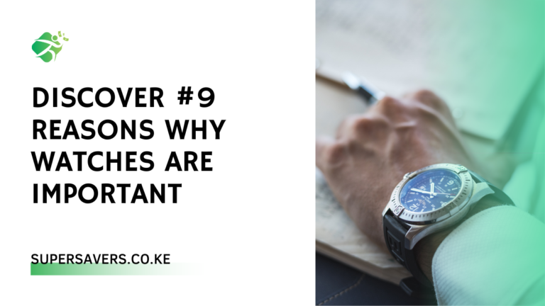Discover #9 Reasons Why Watches Are Important