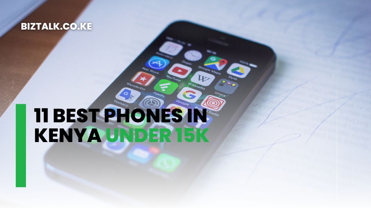 11 Best Phones in Kenya Under 15K