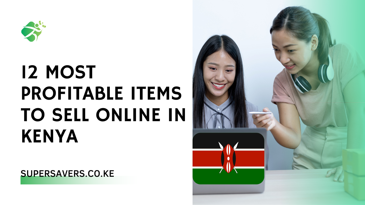 12 Most Profitable Items to Sell Online in Kenya
