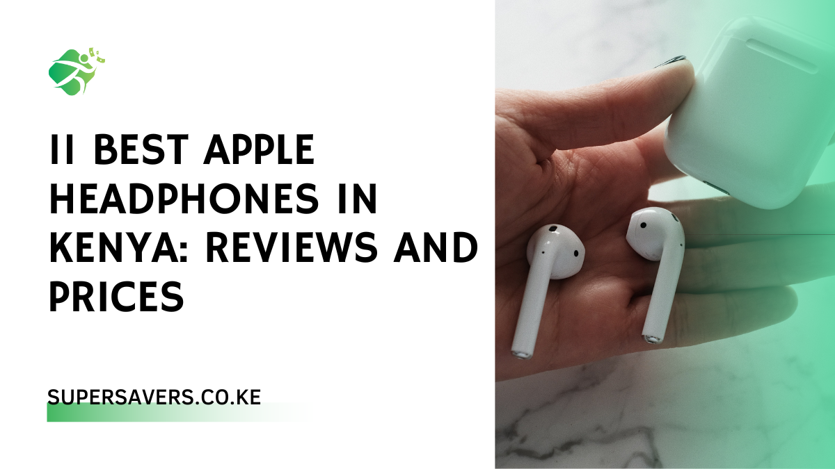 11 Best Apple Headphones in Kenya