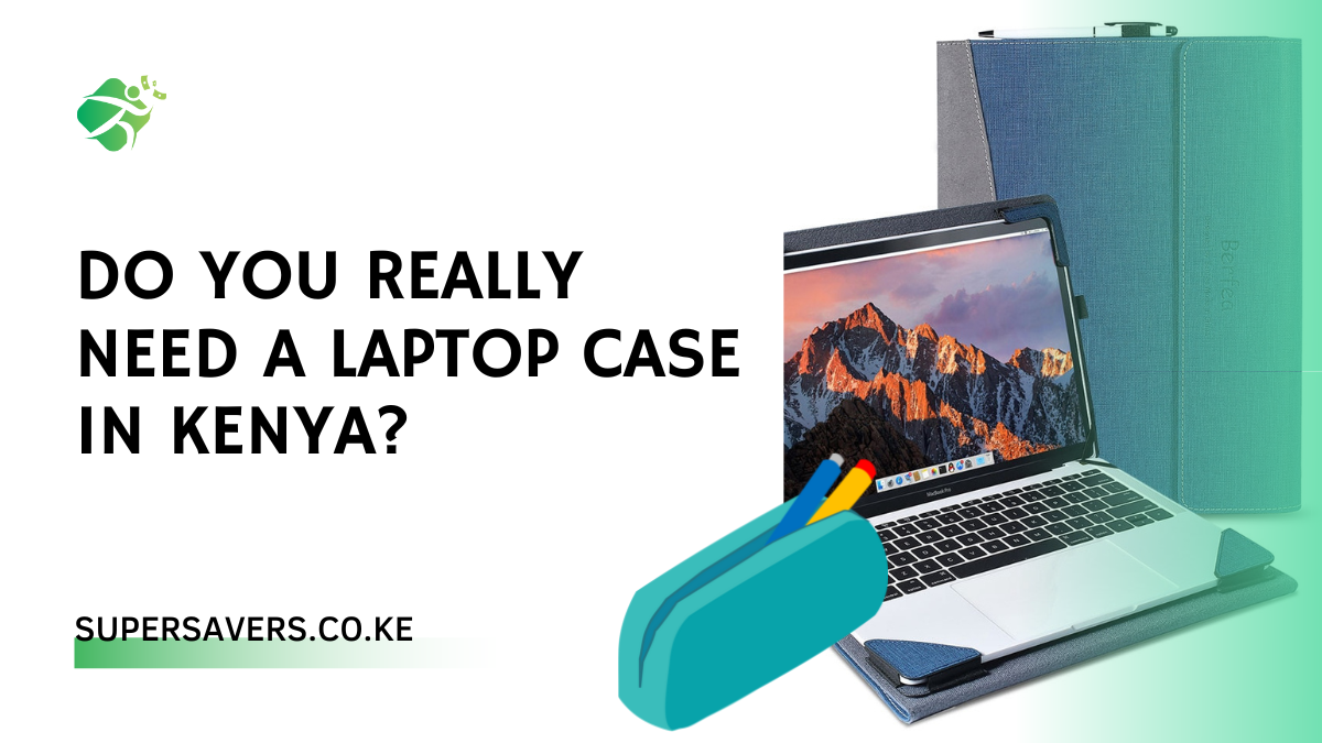 best Laptop Case in Kenya