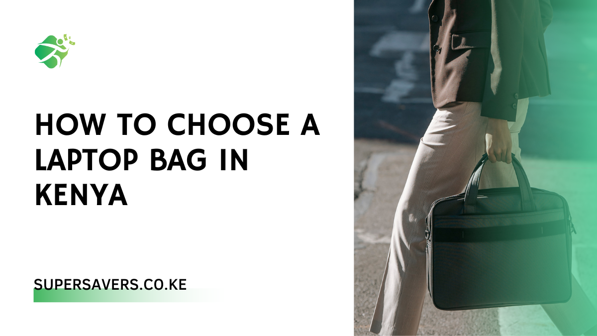 How To Choose A Laptop Bag in Kenya
