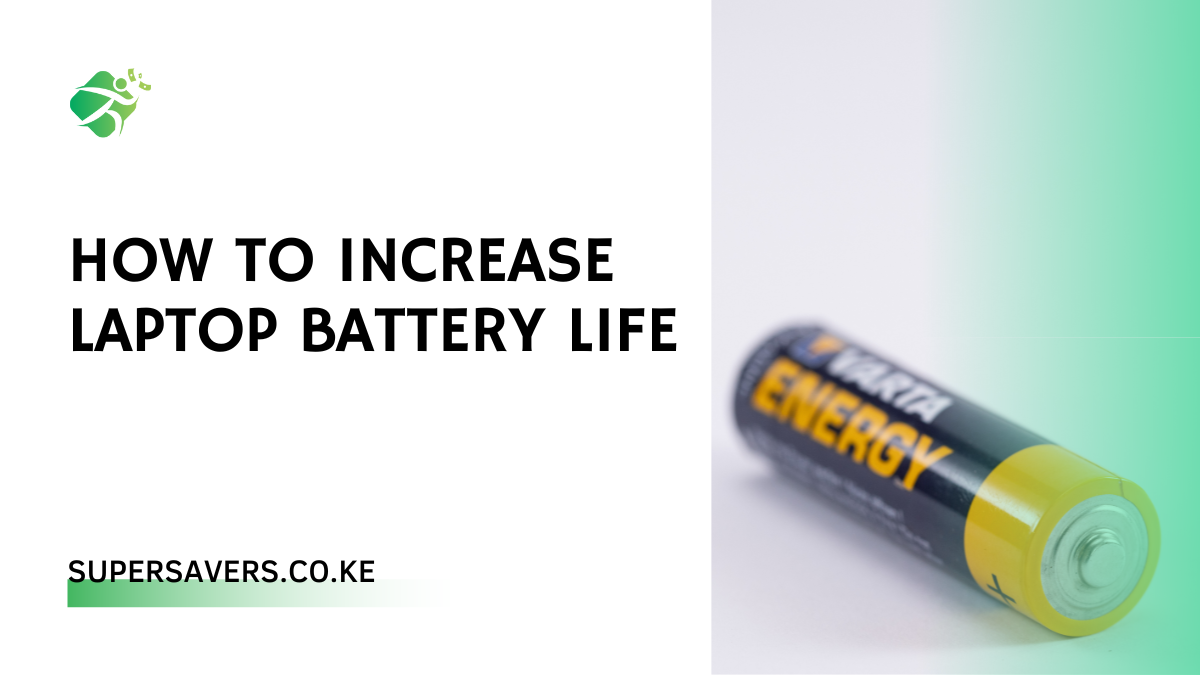 How to Increase Laptop Battery Life