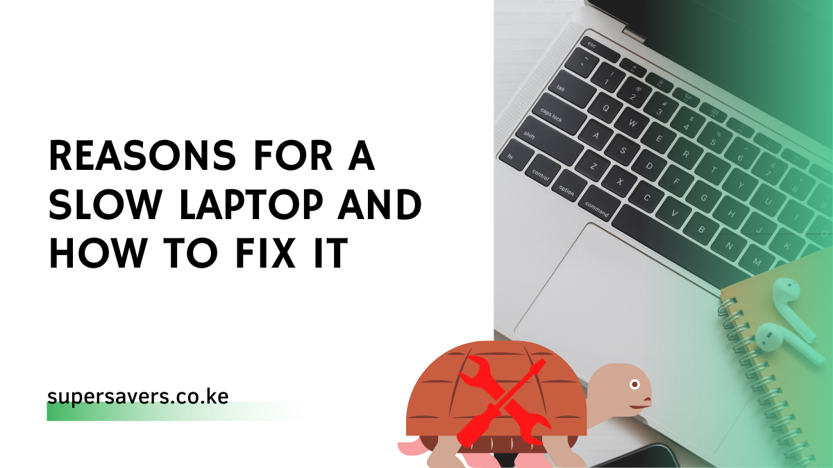 Reasons For A Slow Laptop And How To Fix It