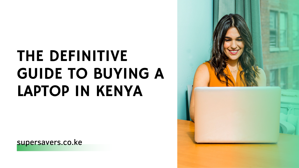 Guide to Buying a Laptop in Kenya