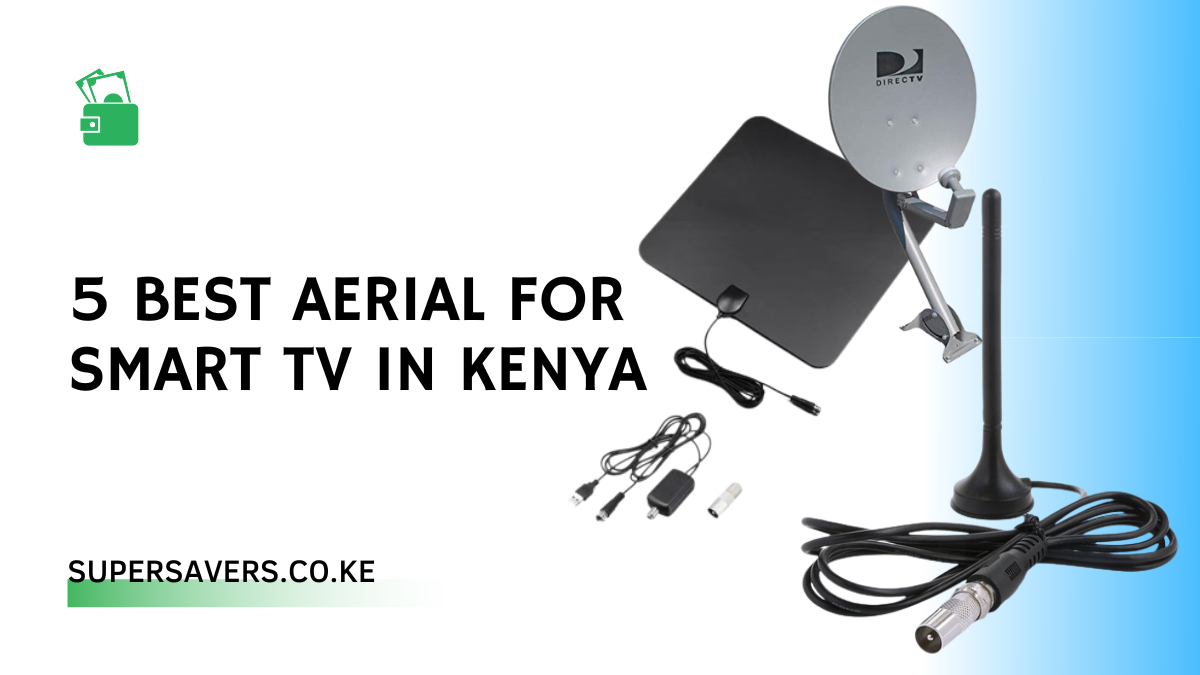 5 Best Aerial For Smart Tv in Kenya