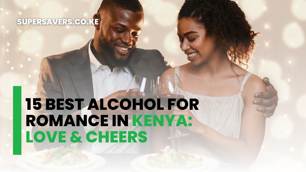 Alcohol for Romance in Kenya