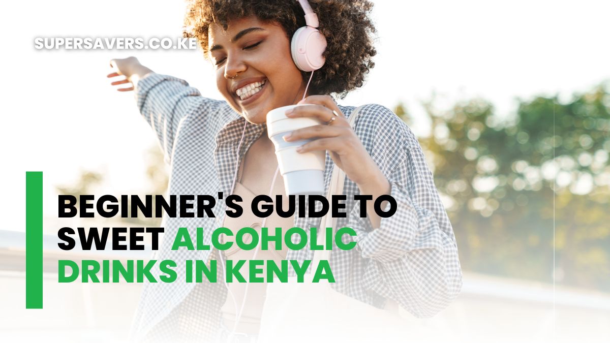 Sweet Alcoholic Drinks in Kenya