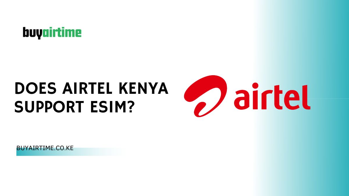 Does Airtel Kenya Support eSIM?