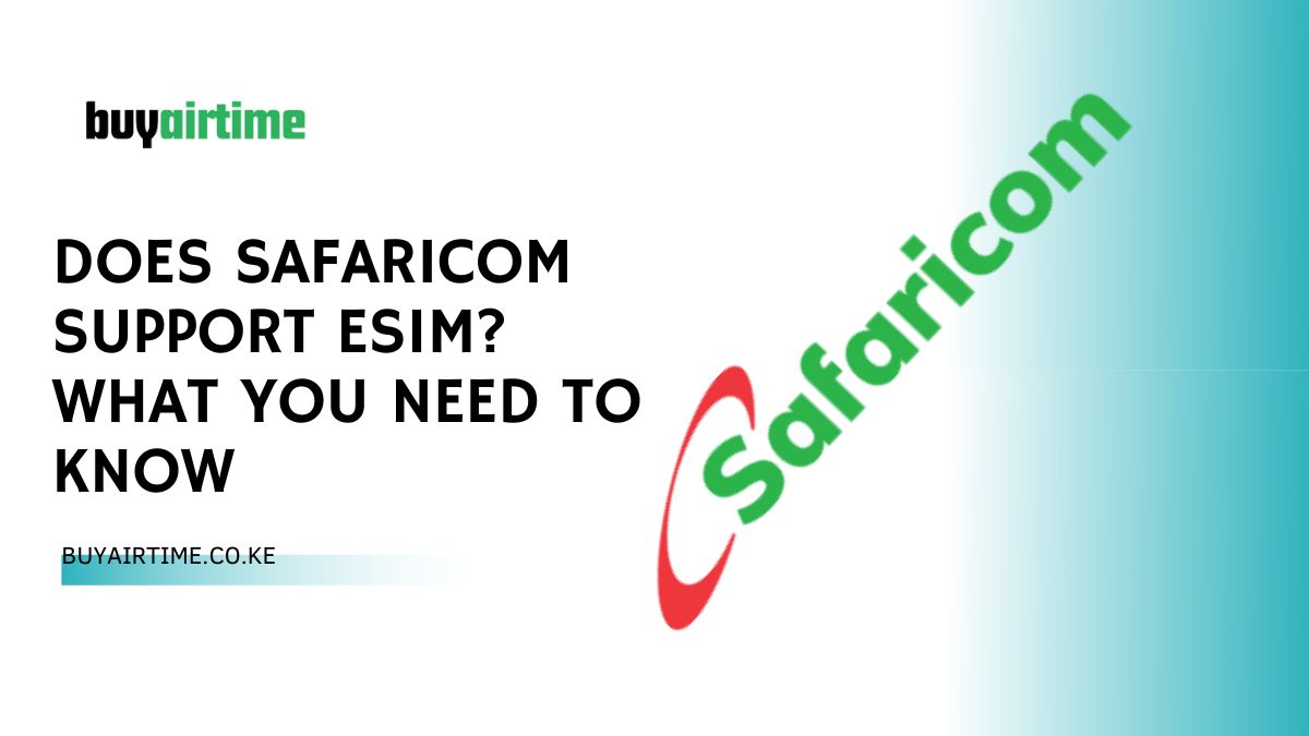 Discover if Safaricom supports eSIMs and the key benefits of using them. Find out what you need to know with this comprehensive guide.