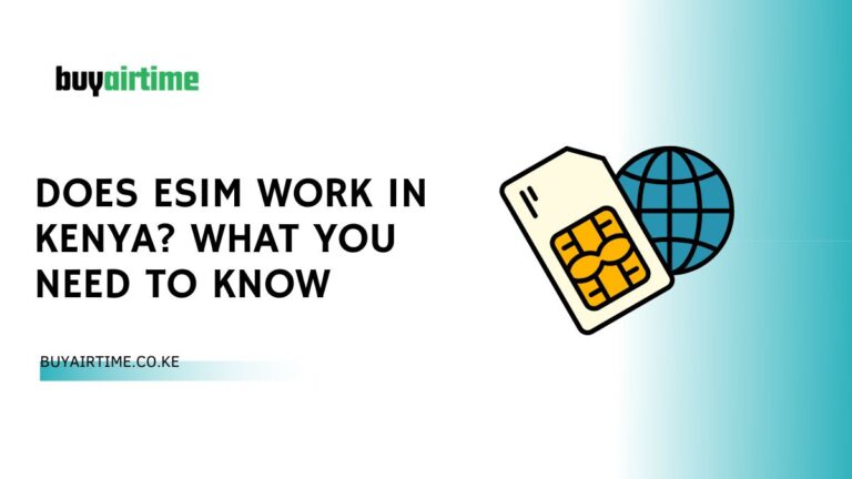 Does eSIM Work In Kenya? What You Need To Know