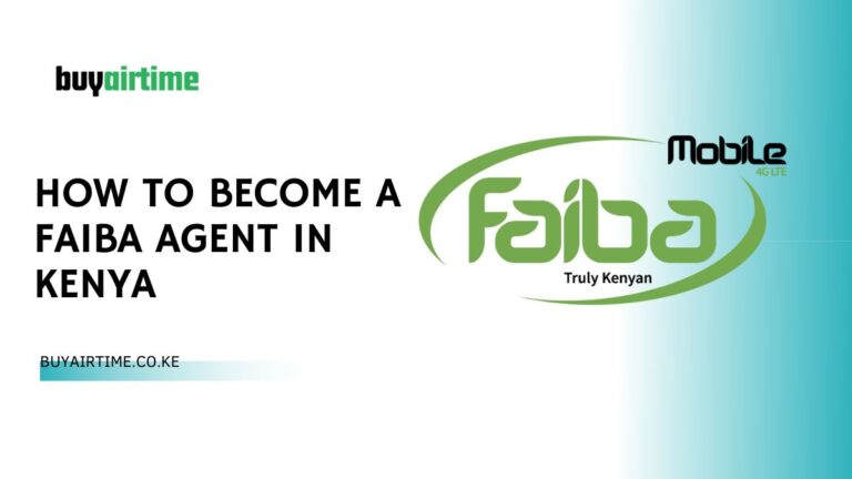 How To Become A Faiba Agent In Kenya