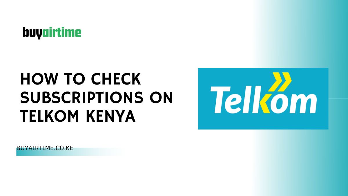 How To Check Subscriptions On Telkom Kenya