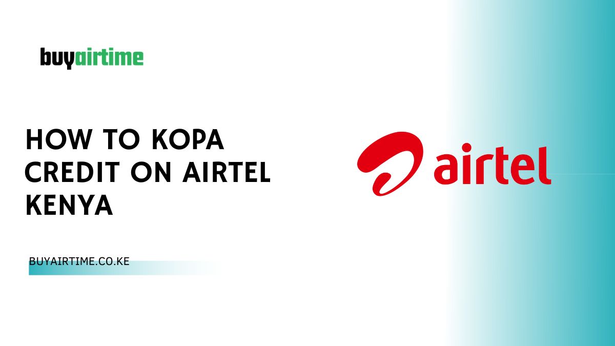How To Kopa Credit On Airtel Kenya