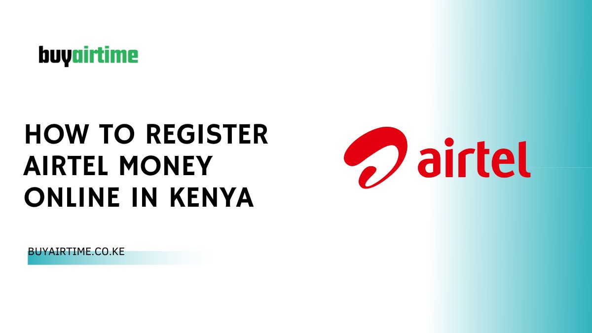 How To Register Airtel Money Online In Kenya
