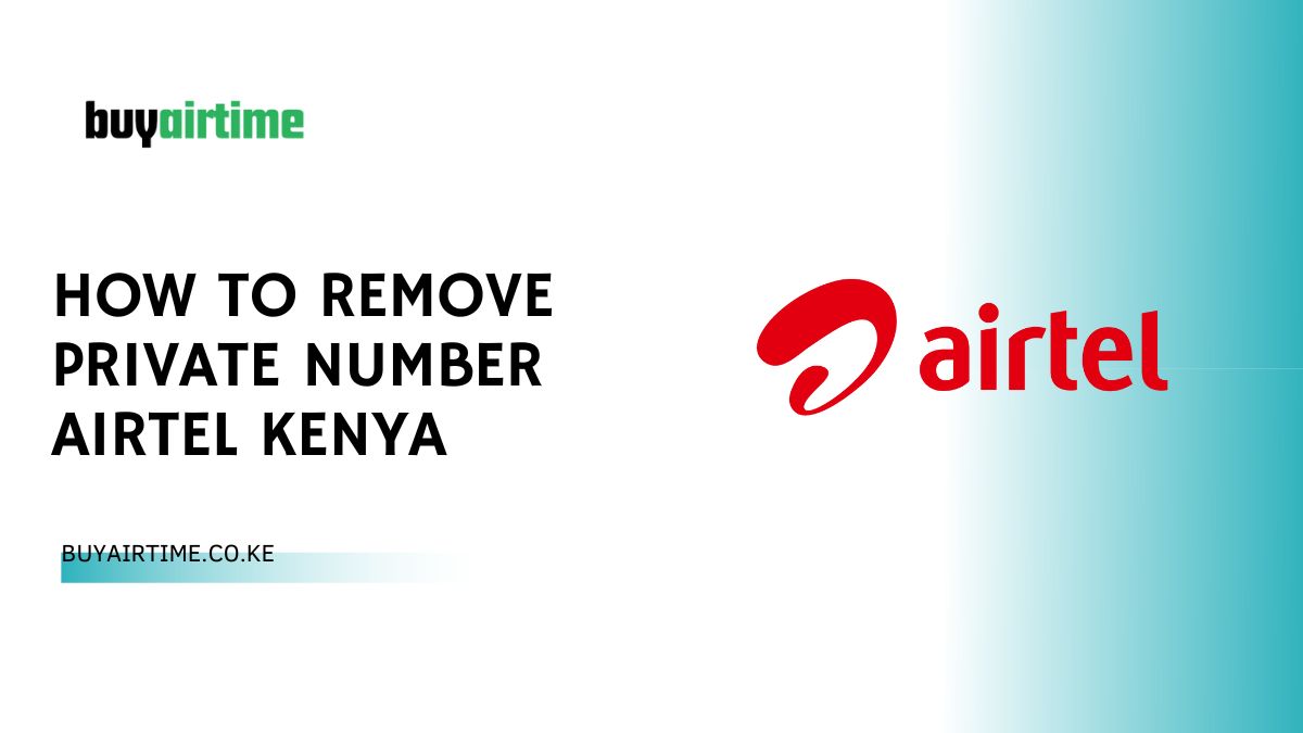 How To Remove Private Number Airtel Kenya