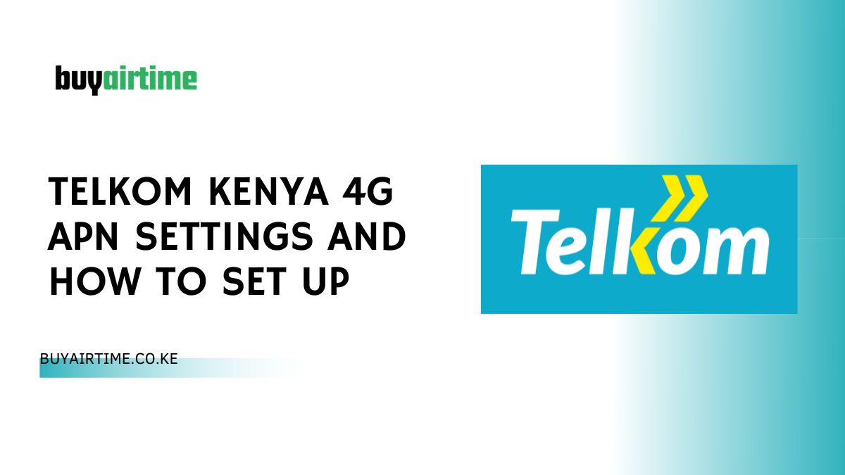 Telkom Kenya 4G APN Settings AND HOW TO SET UP