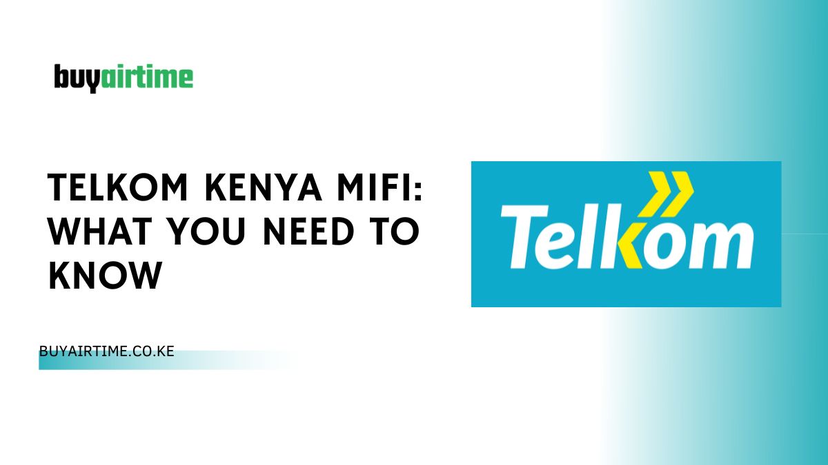 Telkom Kenya Mifi: What You Need To Know