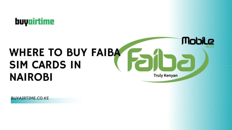 Where To Buy Faiba Sim Cards In Nairobi