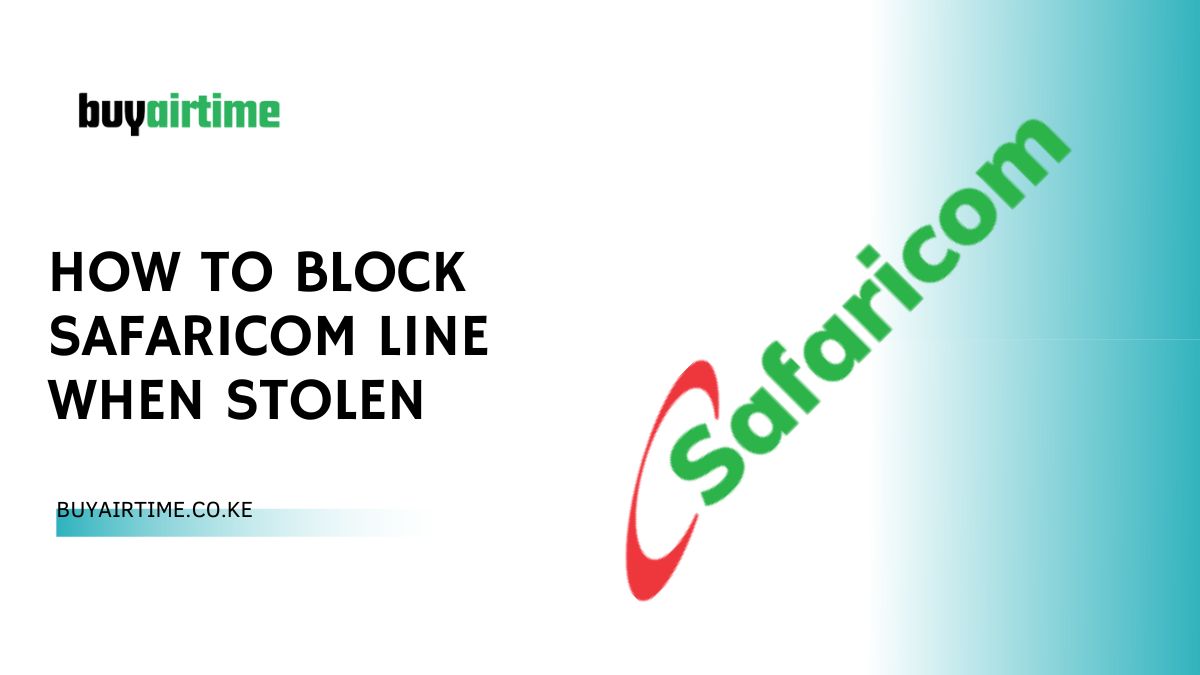 How To Block Safaricom Line When Stolen