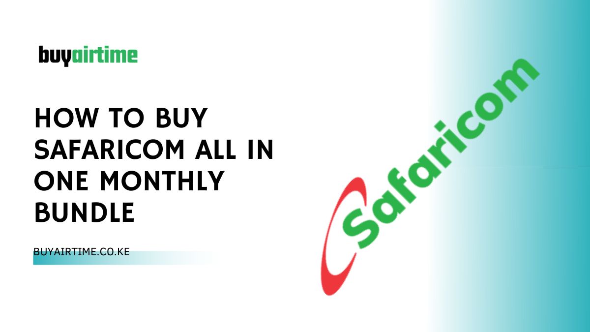 How To Buy Safaricom All In One Monthly Bundle