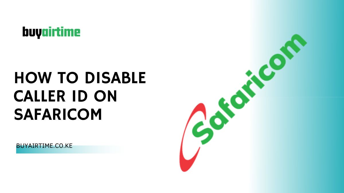 How To Disable Caller ID On Safaricom