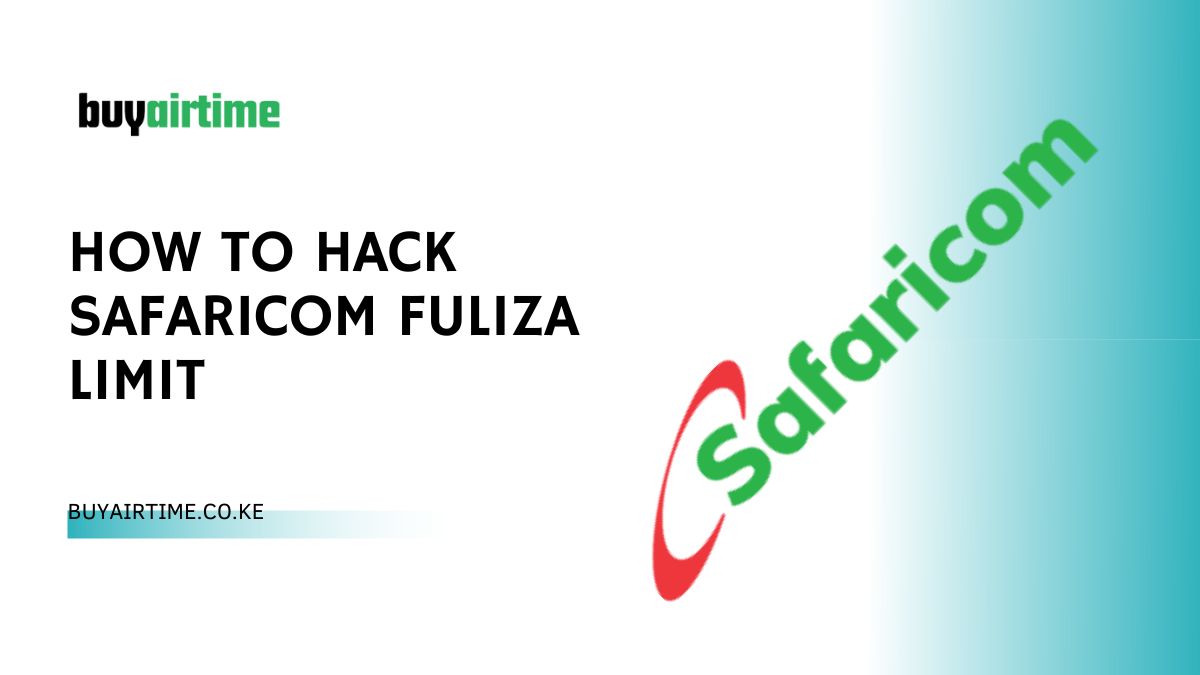How To Hack Safaricom Fuliza Limit