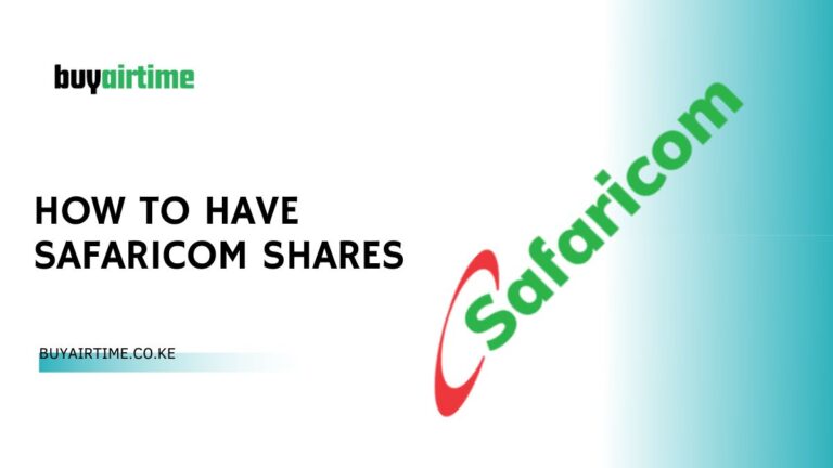 How To Have Safaricom Shares