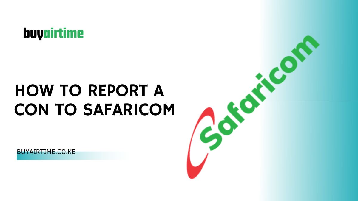 How To Report A Con To Safaricom