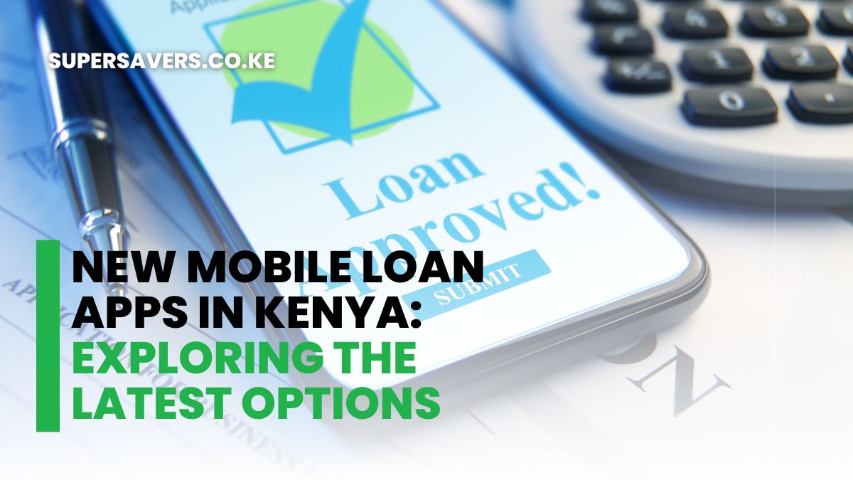 New Mobile Loan Apps in Kenya