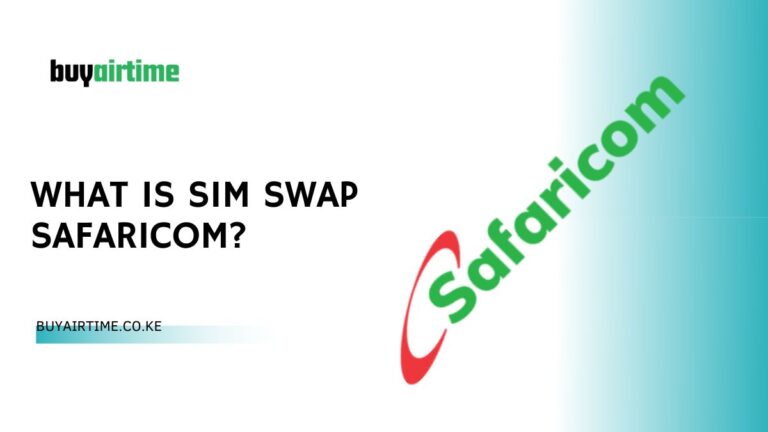 What Is Sim Swap Safaricom?