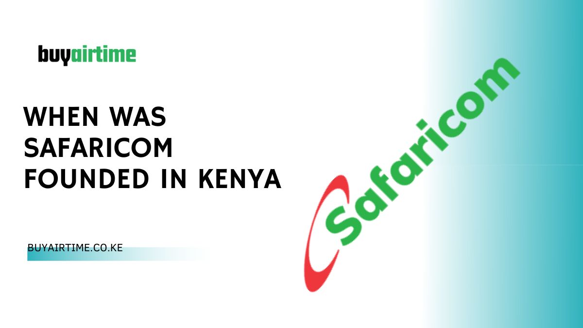 When Was Safaricom Founded In Kenya