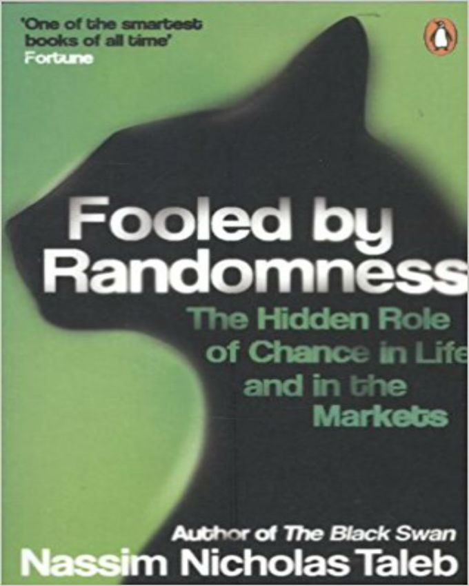 Fooled by Randomness by Nassim Nicholas Taleb