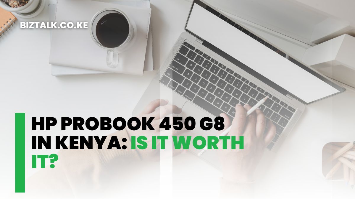 HP ProBook 450 G8 in Kenya: Is It Worth It?