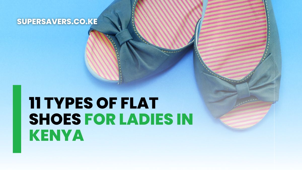11 Types of Flat Shoes for Ladies in Kenya